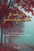 Je ne suis plus disponible (eBook, ePUB)