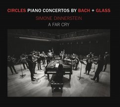 Circles: Klavierkonzerte Von Bach & Glass - Dinnerstein,Simone/A Far Cry