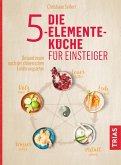 Die 5-Elemente-Küche für Einsteiger (eBook, ePUB)