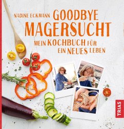 Goodbye Magersucht (eBook, ePUB) - Eckmann, Nadine