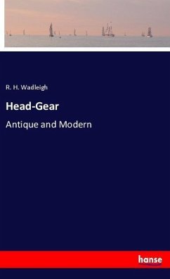 Head-Gear - Wadleigh, R. H.