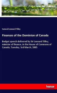 Finances of the Dominion of Canada - Tilley, Samuel Leonard