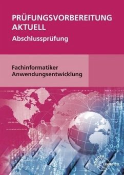 Prüfungsvorbereitung aktuell - Fachinformatiker Anwendungsentwicklung - Schellenberg, Annette;Hardy, Dirk