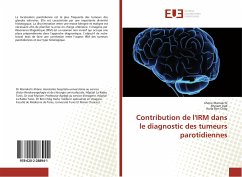 Contribution de l'IRM dans le diagnostic des tumeurs parotidiennes - Marrakchi, Jihene;Jrad, Myriam;Ben Chlig, Haifa