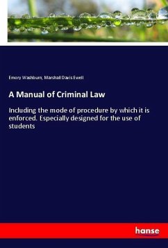 A Manual of Criminal Law - Washburn, Emory;Ewell, Marshall Davis