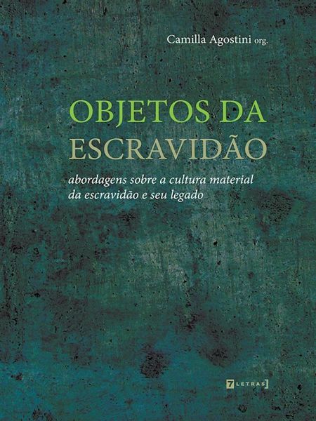 Objetos da escravidão (eBook, ePUB) Objetos da escravidão (eBook, ePUB)