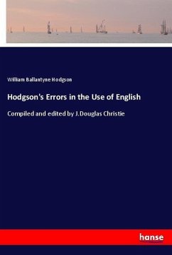 Hodgson's Errors in the Use of English - Hodgson, William Ballantyne