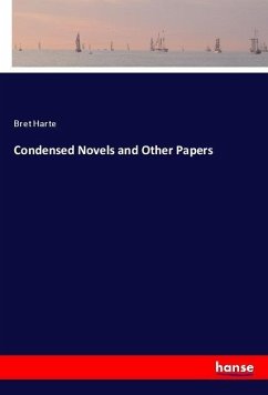 Condensed Novels and Other Papers