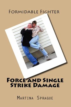 Force and Single Strike Damage (Formidable Fighter, #6) (eBook, ePUB) - Sprague, Martina