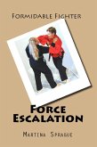Force Escalation (Formidable Fighter, #7) (eBook, ePUB)