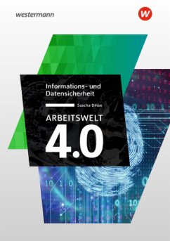 Arbeitswelt 4.0 - Informations- und Datensicherheit - Dinse, Sascha