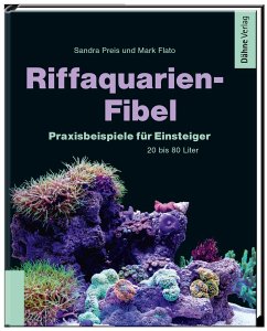 Riffaquarien-Fibel - Preis, Sandra;Flato, Mark