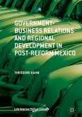 Government-Business Relations and Regional Development in Post-Reform Mexico