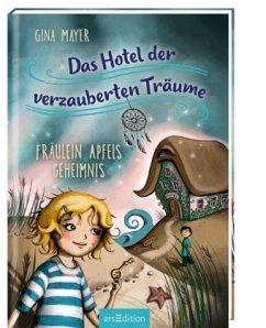 Fräulein Apfels Geheimnis / Das Hotel der verzauberten Träume Bd.1 - Mayer, Gina