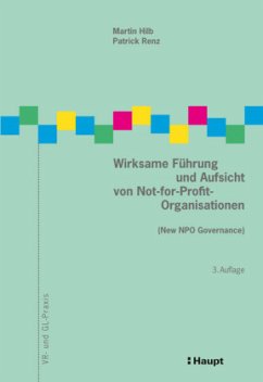 Wirksame Führung und Aufsicht von Not-for-Profit-Organisationen - Hilb, Martin;Renz, Patrick