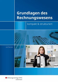 Grundlagen des Rechnungswesens - kompakt & strukturiert. Schülerbuch - Foerster, Andreas von