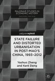 State Failure and Distorted Urbanisation in Post-Mao's China, 1993¿2012