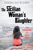 The Sicilian Woman's Daughter: Four generations of mafia women