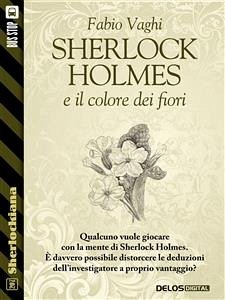 Sherlock Holmes e il colore dei fiori (eBook, ePUB) - Vaghi, Fabio
