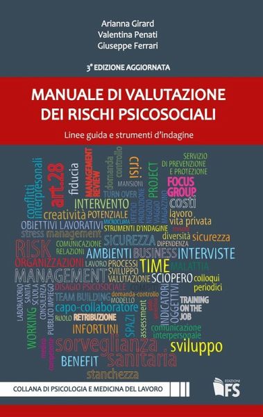 Manuale di valutazione dei rischi psicosociali. Linee guida e strumenti d'indagine Manuale di valutazione dei rischi psicosociali. Linee guida e strumenti d'indagine