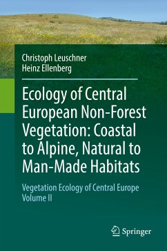 Ecology of Central European Non-Forest Vegetation: Coastal to Alpine, Natural to Man-Made Habitats (eBook, PDF) - Leuschner, Christoph; Ellenberg, Heinz