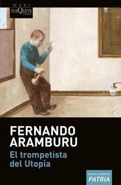 El trompetista del Utopía - Aramburu, Fernando