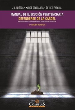 Manual de ejecución penitenciaria. Defenderse de la cárcel