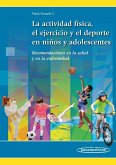 La Actividad Física, el Ejercicio y el Deporte en los Niños y Adolescentes: Recomendaciones en la salud y en la enfermedad