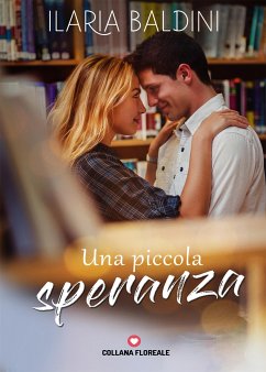 Una piccola speranza (eBook, ePUB) - Baldini, Ilaria