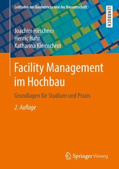 Facility Management im Hochbau (eBook, PDF) - Hirschner, Joachim; Hahr, Henric; Kleinschrot, Katharina