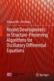 Recent Developments in Structure-Preserving Algorithms for Oscillatory Differential Equations (eBook, PDF)