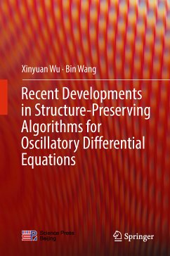 Recent Developments in Structure-Preserving Algorithms for Oscillatory Differential Equations (eBook, PDF) - Wu, Xinyuan; Wang, Bin