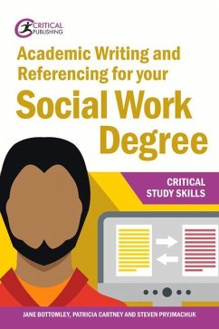 Academic Writing and Referencing for your Social Work Degree - Bottomley, Jane; Pryjmachuk, Steven; Cartney, Patricia