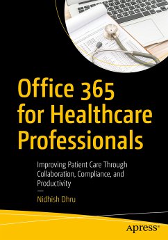 Office 365 for Healthcare Professionals (eBook, PDF) - Dhru, Nidhish