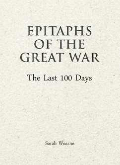 Cover Epitaphs of The Great War: The Last 100 Days