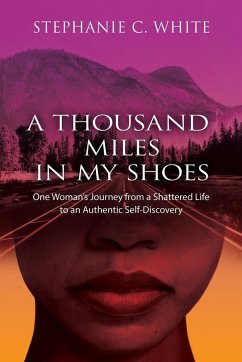 A THOUSAND MILES in MY SHOES - Whie, Stephanie C