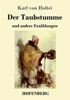 Der Taubstumme - Holtei, Karl von