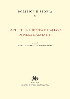 La politica europea e italiana di Piero Malvestiti (eBook, PDF) - Argiolas e Andrea Becherucci, Concetta