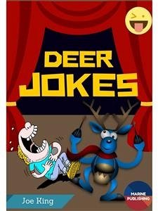 Deer Jokes - Elk Jokes (fixed-layout eBook, ePUB) - King, Joe Deer Jokes - Elk Jokes (fixed-layout eBook, ePUB) - King, Joe