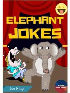 Elephant Jokes (fixed-layout eBook, ePUB) - King, Joe