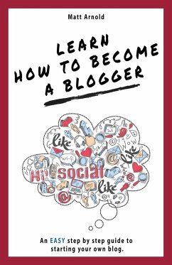 Learn how to become a blogger - Arnold, Matthew