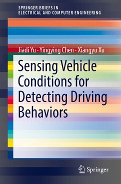 Sensing Vehicle Conditions for Detecting Driving Behaviors (eBook, PDF) - Yu, Jiadi; Chen, Yingying; Xu, Xiangyu