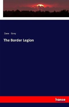 The Border Legion - Grey, Zane