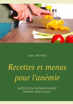Recettes et menus pour l'anémie - Menard, Cedric
