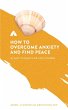 How to Overcome Anxiety and Find Peace - Bild 1