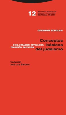 Conceptos básicos del judaísmo. Dios, Creación, Revelación, Tradición, Salvación