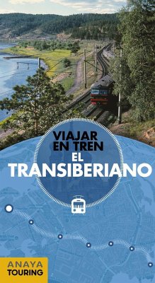 El Transiberiano : viajar en tren - Morte, Marc; Anaya Touring Club; Morte Ustarroz, Marc Aitor