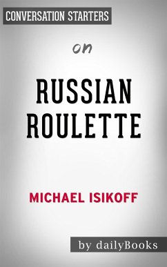 Russian Roulette: by Michael Isikoff   Conversation Starters (eBook, ePUB) - Books, Daily
