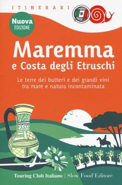 Cover Maremma e costa degli Etruschi. Le terre dei butteri e dei grandi vini tra mare e natura incontaminata