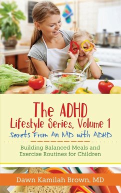 The ADHD Lifestyle Series, Volume 1 - Brown MD, Dawn Kamilah